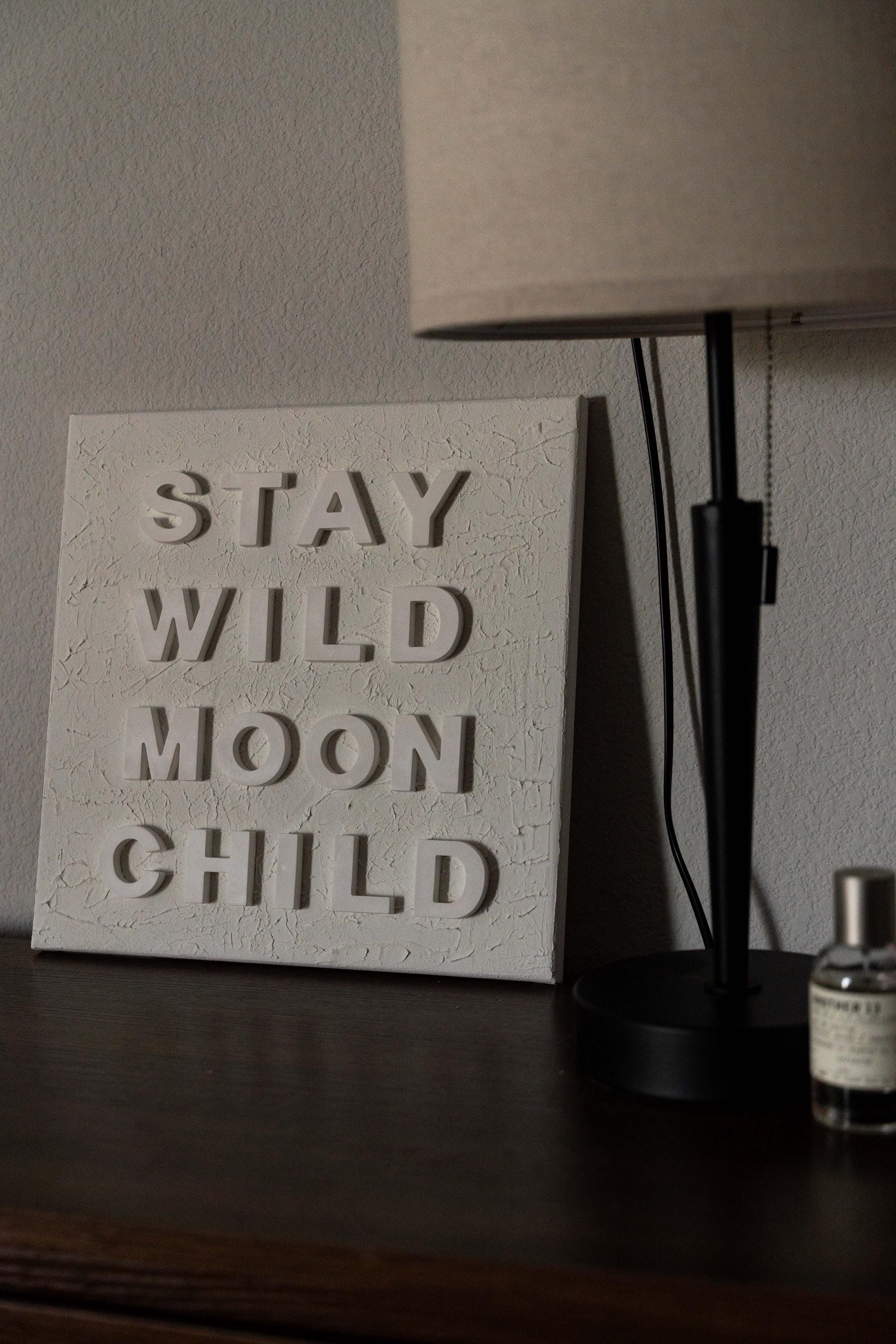 Stay Wild Moon Child - Textured Inspirational Art 12x12