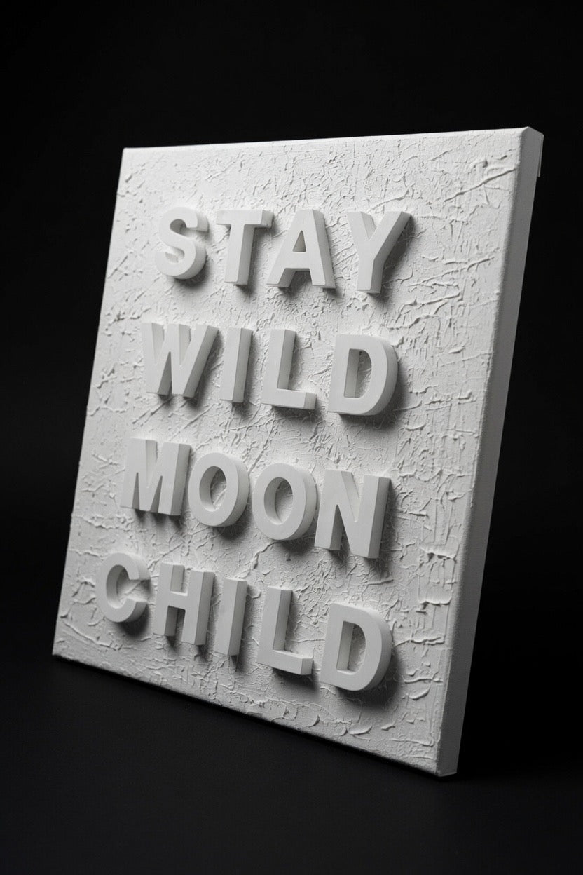 Stay Wild Moon Child - Textured Inspirational Art 12x12