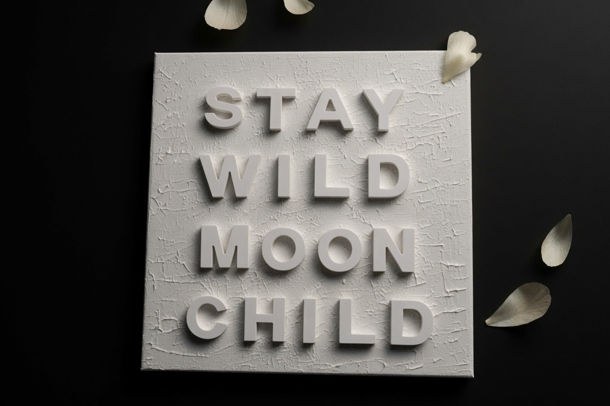 Stay Wild Moon Child - Textured Inspirational Art 12x12